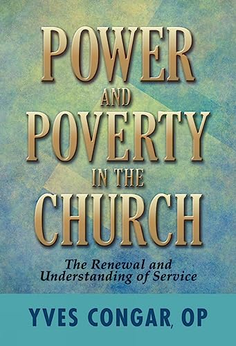 Stock image for Power and Poverty in the Church: The Renewal and Understanding of Service for sale by ThriftBooks-Atlanta