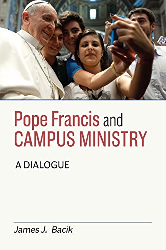 Stock image for Pope Francis and Campus Ministry: A Dialogue for sale by ThriftBooks-Atlanta