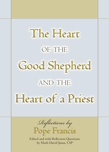 9780809153473: The Heart of the Good Shepherd and the Heart of a Priest