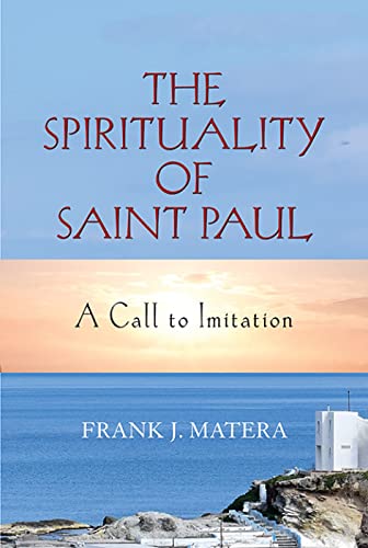 Stock image for The Spirituality of Saint Paul: A Call to Imitation for sale by Goodwill