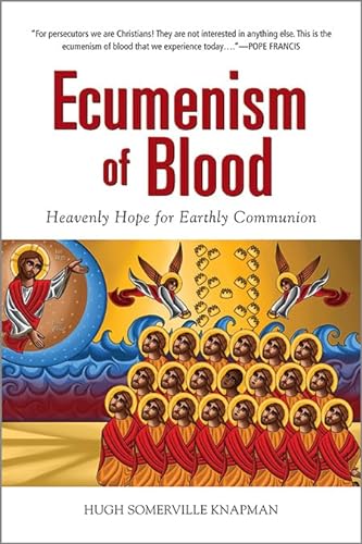 9780809153718: Ecumenism of Blood: Heavenly Hope for Earthly Communion