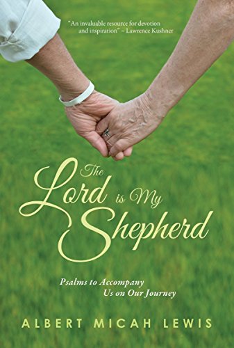 Stock image for The Lord Is My Shepherd: Psalms to Accompany Us on Our Journey through Aging for sale by SecondSale