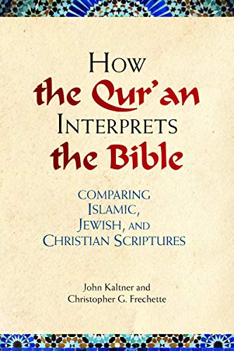 Beispielbild fr How the Qur'an Interprets the Bible zum Verkauf von Blackwell's
