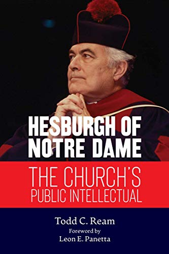 Beispielbild fr Hesburgh of Notre Dame: The Church's Public Intellectual zum Verkauf von Books From California