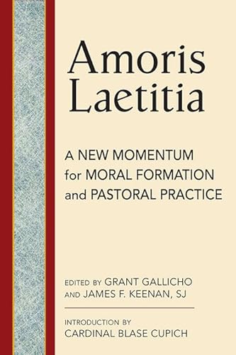 Stock image for Amoris Laetitia : Moral Foundations and Pastoral Practice for sale by Better World Books