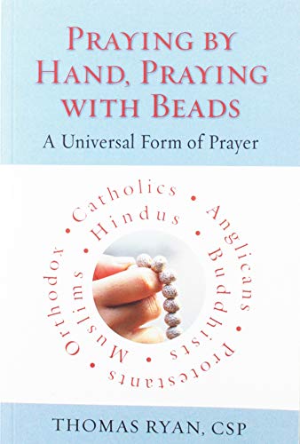 9780809154456: Praying by Hand, Praying with Beads: A Universal Form of Prayer