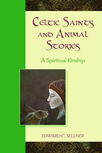 Stock image for Celtic Saints and Animal Stories: A Spiritual Kinship for sale by Zoom Books Company