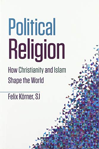 Beispielbild fr Political Religion: How Christianity and Islam Shape the World (Theology at the Frontiers) zum Verkauf von Books From California