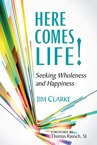 Beispielbild fr Here Comes Life!: Seeking Wholeness and Happiness zum Verkauf von Books From California