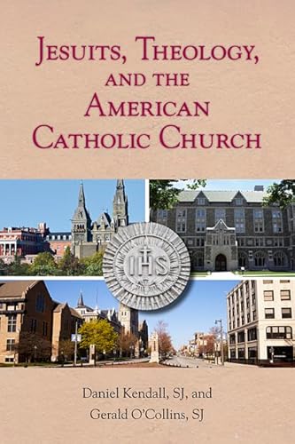 Stock image for Jesuits, Theology, and the American Catholic Church for sale by Books From California