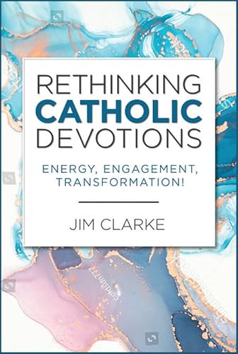 Beispielbild fr Rethinking Catholic Devotions zum Verkauf von Blackwell's