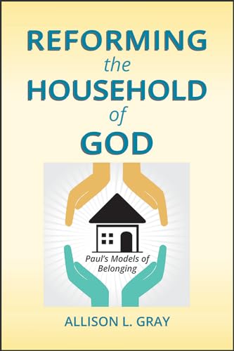 Imagen de archivo de Reforming the Household of God: Paul's Models of Belonging a la venta por Books From California