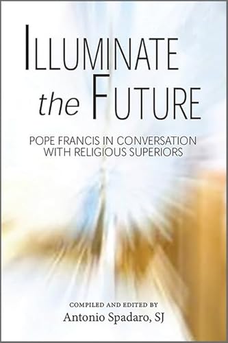 Beispielbild fr Illuminate the Future: The Charism of Religious Life zum Verkauf von ThriftBooks-Atlanta