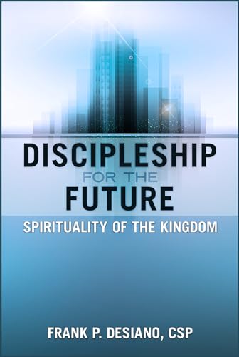 Stock image for Discipleship for the Future : Spirituality of the Kingdom for sale by Better World Books