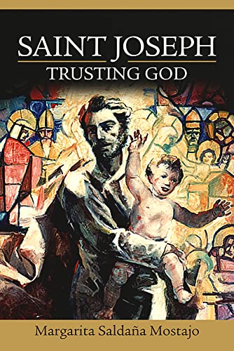 Imagen de archivo de Saint Joseph: Trusting God a la venta por Books Unplugged