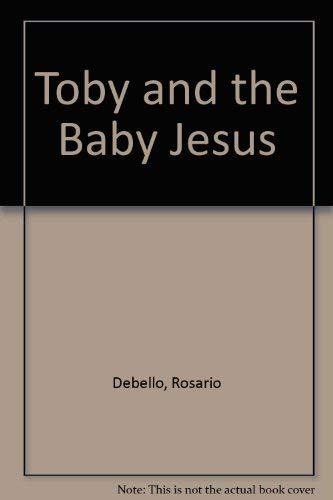 Stock image for Toby and the Baby Jesus for sale by Wonder Book