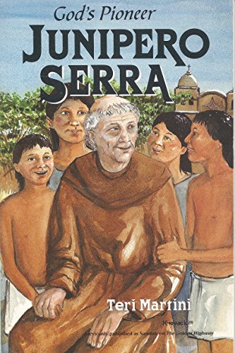 Stock image for Junipero Serra: God's Pioneer for sale by Half Price Books Inc.