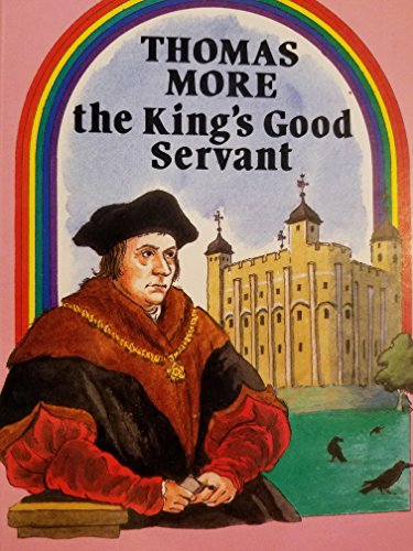 Stock image for Thomas More The King's Good Servant for sale by UHR Books