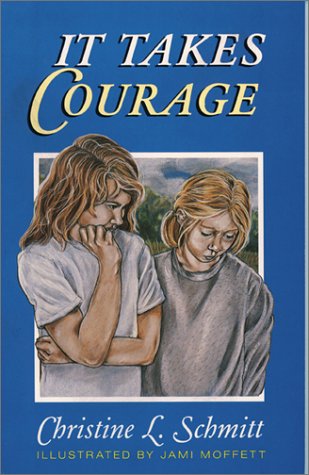 Stock image for It Takes Courage for sale by Better World Books: West