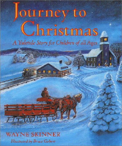 Stock image for Journey to Christmas: A Yuletide Story for Children of All Ages for sale by Wonder Book