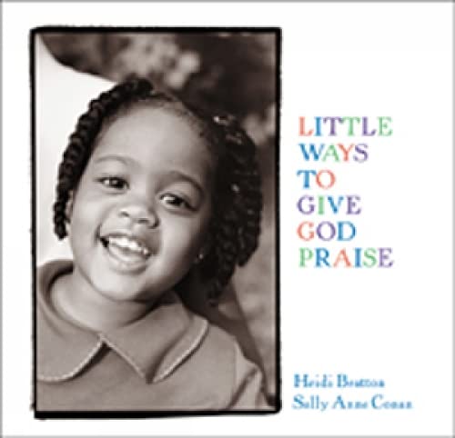 Stock image for Little Ways to Give God Praise (Walking with God Board Books) for sale by SecondSale