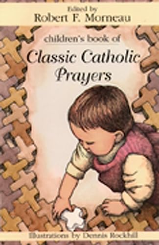 Beispielbild fr Children's Book of Classic Catholic Prayers zum Verkauf von Your Online Bookstore