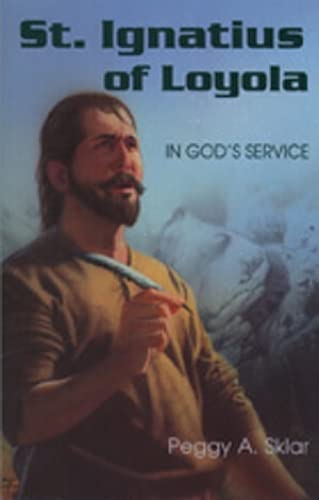 Stock image for St. Ignatius of Loyola: In God's Service for sale by SecondSale