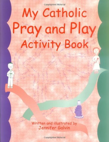 My Catholic Pray and Play Activity Book (9780809167012) by Galvin, Jennifer