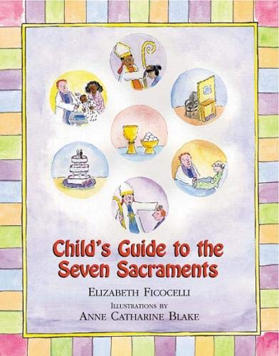 Stock image for Child's Guide To The Seven Sacraments for sale by Revaluation Books