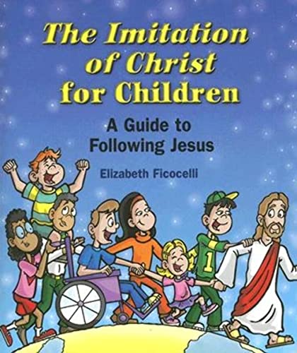 Stock image for The Imitation of Christ for Children: A Guide to Following Jesus for sale by Wonder Book