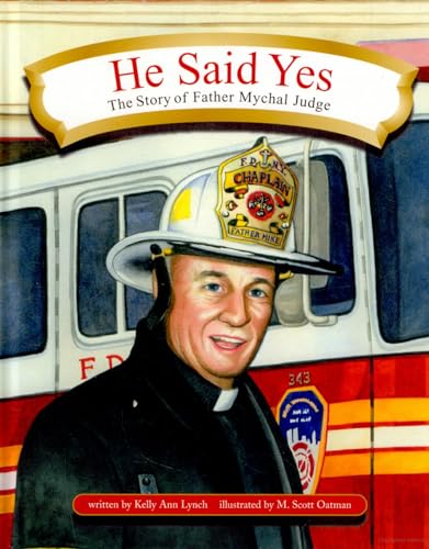 Stock image for He Said Yes: The Story of Father Mychal Judge for sale by Gulf Coast Books