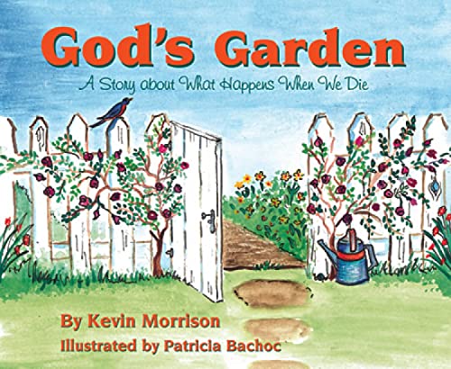 Stock image for God's Garden: A Story About What Happens When We Die for sale by SecondSale