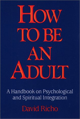 9780809181339: How to Be an Adult: A Handbook on Psychological and Spiritual Integration