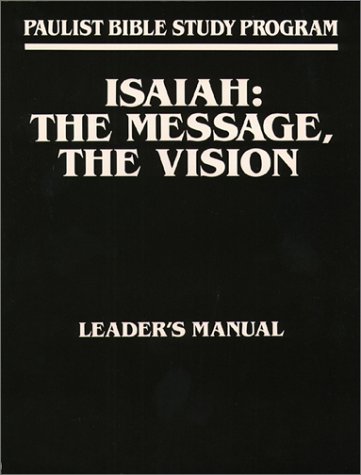 Stock image for Isaiah :Message, Vision -Leade for sale by Wonder Book