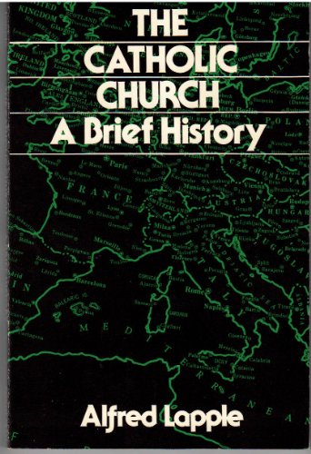 Beispielbild fr The Catholic Church : A Brief History zum Verkauf von Better World Books