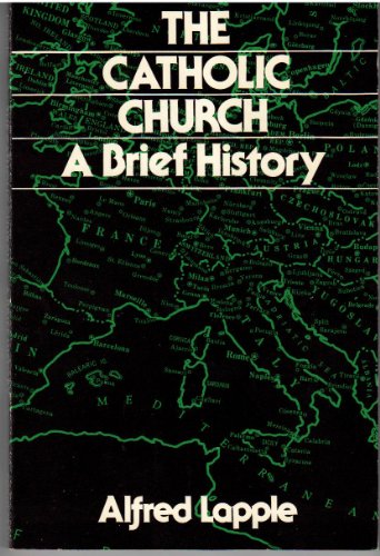 Stock image for The Catholic Church : A Brief History for sale by Better World Books