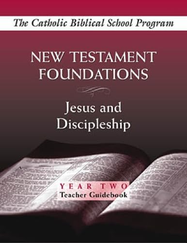 Imagen de archivo de New Testament Foundations: Jesus and Discipleship (Year Two, Teacher Guidebook) a la venta por Goodwill of Colorado