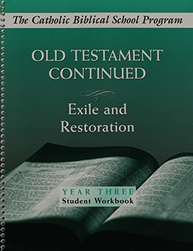 Imagen de archivo de Old Testament Continued: Exile and Restoration (Year Three Student Workbook) a la venta por Goodwill Books