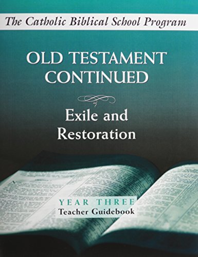 Imagen de archivo de Old Testament Continued, Year Three: Exile and Restoration, Teacher Guidebook a la venta por GF Books, Inc.