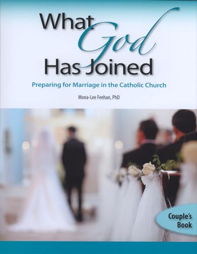 Stock image for What God Has Joined: Preparing for Marriage in the Catholic Church; Couples' Book for sale by Wonder Book