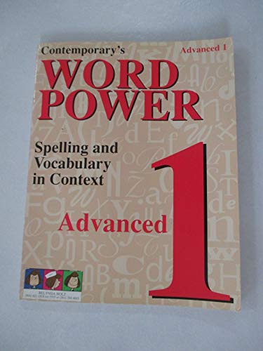 Stock image for Contemporary's Word Power: Advanced 1 : Spelling and Vocabulary (Bk. 1) for sale by SecondSale
