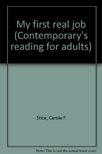 9780809223084: My first real job (Contemporary's reading for adul