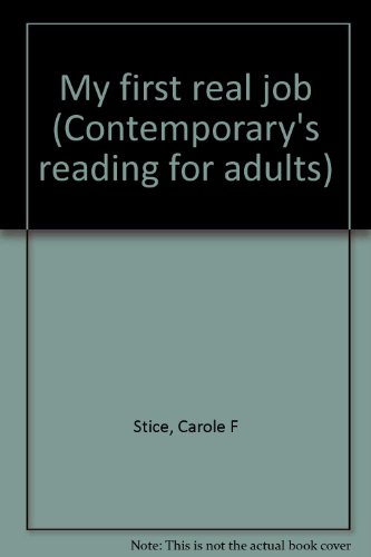 Stock image for My first real job (Contemporary's reading for adults) for sale by Better World Books