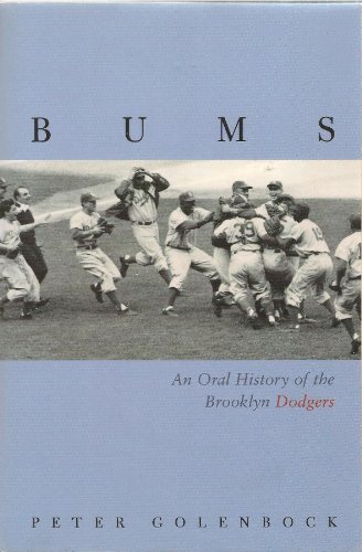 Beispielbild fr Bums: An Oral Histor of the Brooklyn Dodgers zum Verkauf von Wonder Book