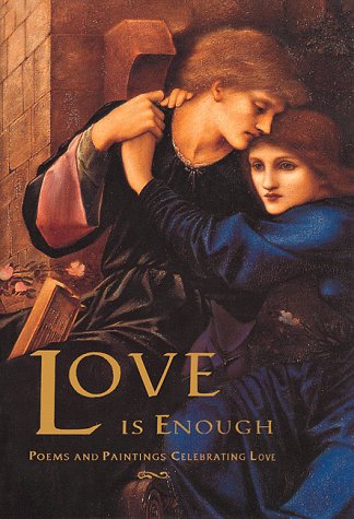 9780809224265: Love Is Enough: Poems and Paintings Celebrating Love