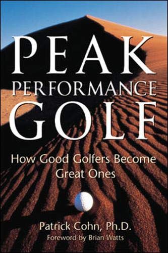 Beispielbild fr Peak Performance Golf : How Good Golfers Become Great Ones zum Verkauf von Better World Books