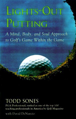 Beispielbild fr Lights-Out Putting : A Mind, Body and Soul Approach to Golf's Game Within the Game zum Verkauf von Better World Books