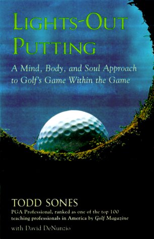 Stock image for Lights-Out Putting : A Mind, Body and Soul Approach to Golf's Game Within the Game for sale by Better World Books