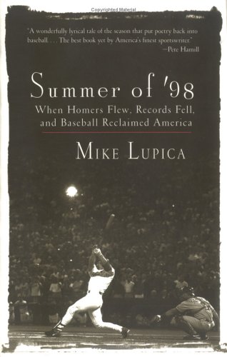 Stock image for Summer of '98 : When Homers Flew, Records Fell and Baseball Reclaimed America for sale by Better World Books