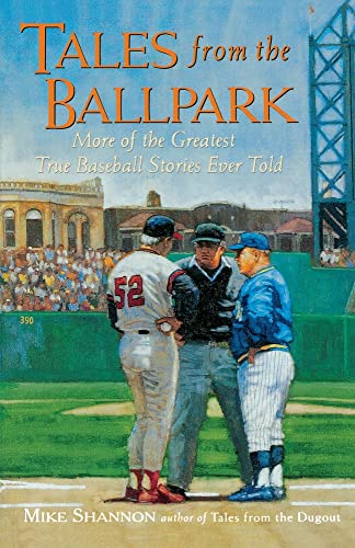 Beispielbild fr Tales From the Ballpark : More of the Greatest True Baseball Stories Ever Told zum Verkauf von Wonder Book